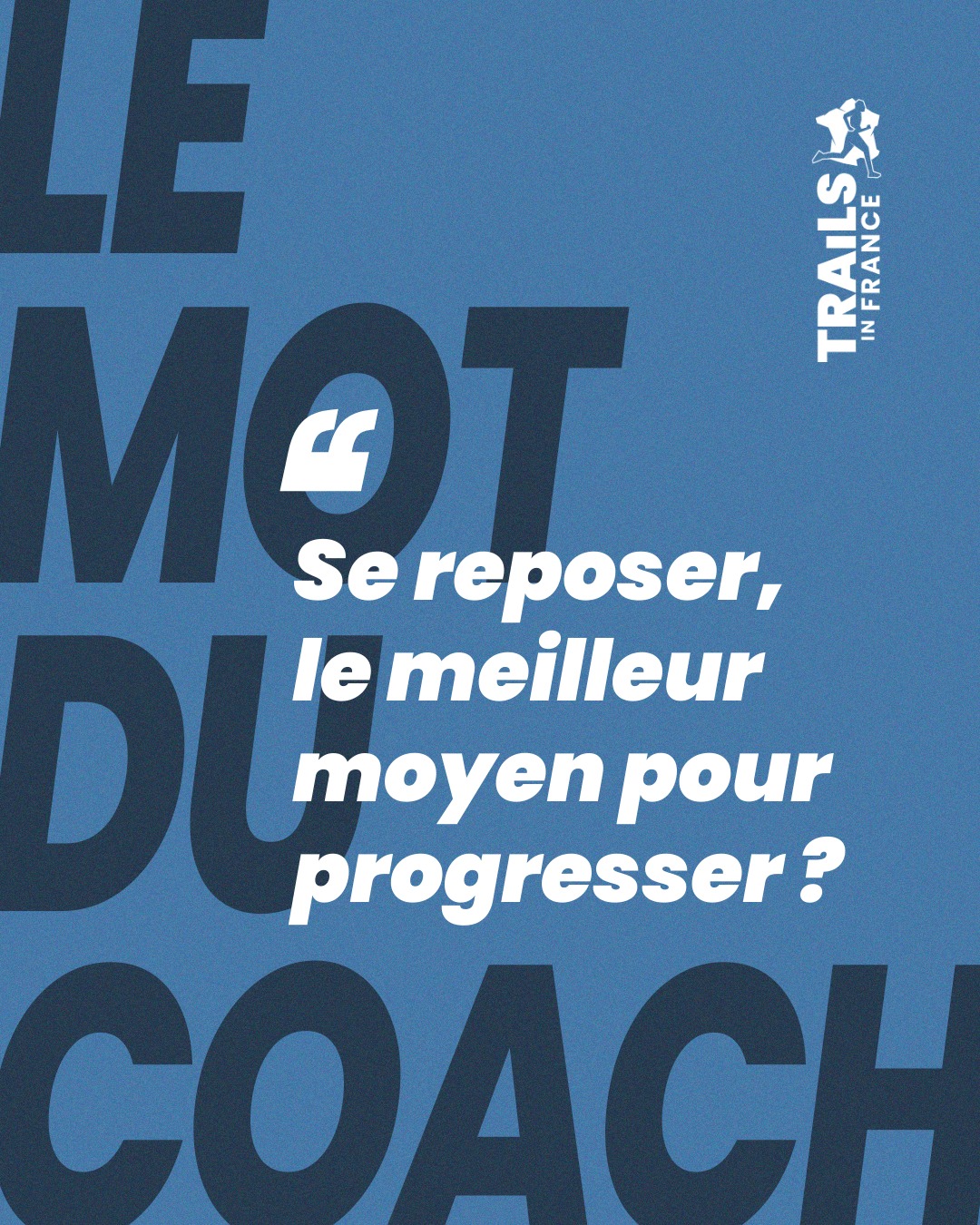 Visuel « Le Mot du Coach » introduisant le thème de la récupération et de son rôle dans la progression sportive.
