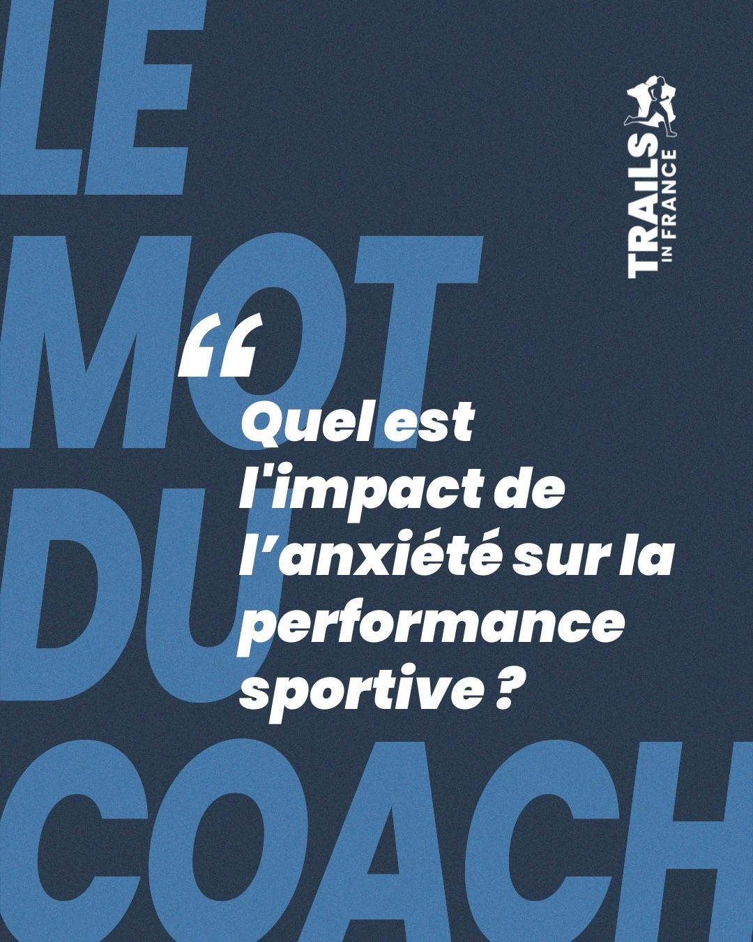 Visuel « Le Mot du Coach » introduisant le thème de l'impact de l'anxiété sur la performance sportive.