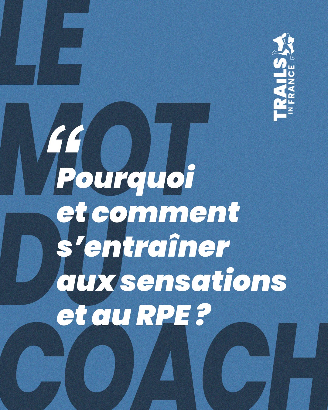 Visuel « Le Mot du Coach » introduisant le thème de l'entraînement aux sensations et à la RPE.
